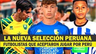 LA NUEVA SELECCIÓN PERUANA HA LLEGADO, PERÚ ANUNCIA NUEVOS JUGADORES PARA LA BICOLOR