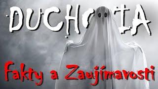 DUCHOVIA | Fakty a Zaujímavosti o duchoch