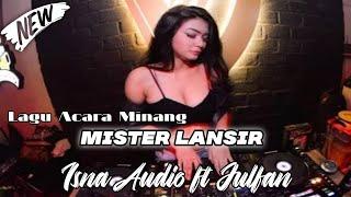 Lagu acara minang | Mister lanser remix terbaru | isna audio ft julfan