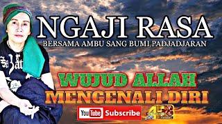 NGAJI RASA SANG BUMI PADJADJARANWUJUD ALLAHMENGENAL DIRI