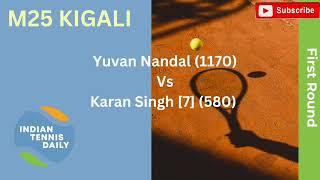 Match Highlights - M25 Kigali: Karan Singh Vs Yuvan Nandal