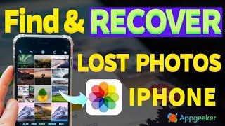 AppGeeker – How to Find and Recover Lost Photos on iPhone / iPad – iOS 18/17/16 and Newer