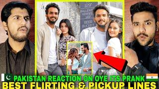 Oye it's Prank Best Flirting & Pick-up Lines | AJ | Reels | Pakistan Reaction | Hashmi Reaction