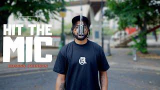 Bossss Johnson - Hit The Mic (Ep 5)