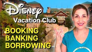 Disney Vacation Club Points: Booking, Banking & Borrowing | DVC Explained Part 3