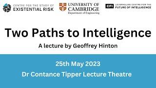 Geoffrey Hinton - Two Paths to Intelligence