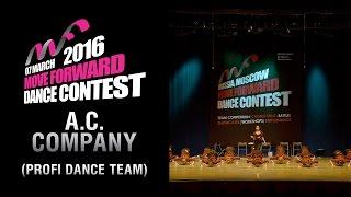 A.C.Company | PROFI DANCE TEAM | MFDC 2016 [Official 4K]