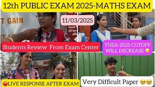 12th Maths Public Exam 2025 – Student Reactions | Very Difficult Paper | Cutoff Drop? 