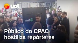 No CPAC, repórteres da CNN e do Estadão são hostilizados pelo público