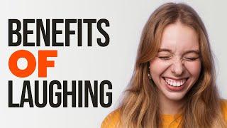 14 Benefits of Laughter