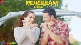 Meherbani - Lyrical - The Shaukeens | Akshay Kumar | Arko | Jubin Nautiyal