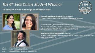 The 6th Seds Online Student Webinar: The impact of climate change on sedimentation