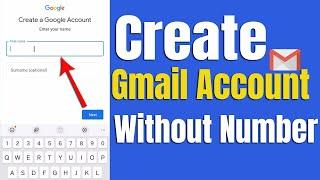 How to Create Gmail Account Without Phone Number