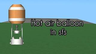 Try to build Hot Air Balloon | sfs 1.52 | Spaceflight Simulator