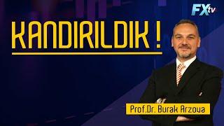 Kandırıldık! | Prof.Dr. Burak Arzova