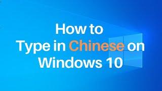 How to Type in Chinese on Windows 10