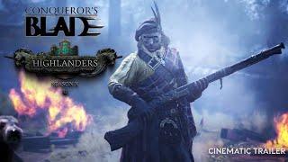 Conqueror's Blade: Season X - Highlanders | Cinematic Trailer