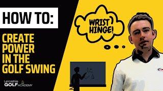 How to: Create Power in the Golf Swing - Wrist Hinge