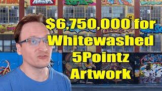 $6,750,000 for Whitewashed 5Pointz Artworks