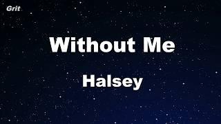 Without Me - Halsey Karaoke 【No Guide Melody】 Instrumental