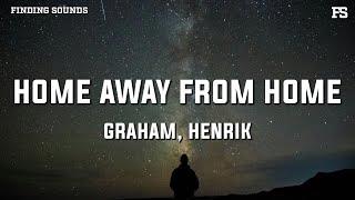 GRAHAM & Henrik - home away from home (Lyrics)