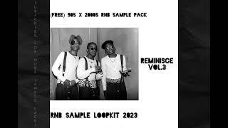 (FREE) 90s x 2000s Rnb SAMPLE PACK “REMINISCE” Vol. 3 | Rnb Sample Loopkit 2024