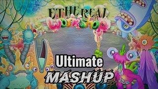 Ethereal WorkShop Ultimate Mashup (ft. @JakeTheDrake & @TheEmeraldApples) | My Singing Monsters