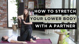 How To Stretch Your Lower Body With A Partner ‍️