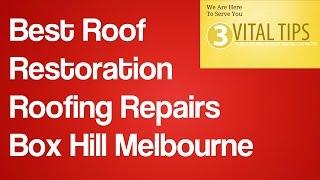 Best Roof Restoration Roofing Repairs Box Hill Melbourne | Roofing  Repair Melbourne