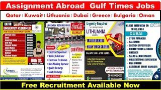 Assignment Abroad Times Jobs In Kuwait, Lithuania, Dubai, Greece, Bulgaria, Oman, Qatar, Bahrain.