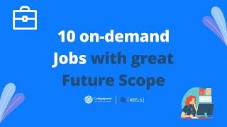 Top 10 on-demand Jobs with great Future Scope | Career ideas for students | Highest Paying Jobs