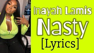 Inayah Lamis - Nasty (Official Lyrics)