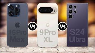 IPhone 15 Pro Max Vs Google Pixel 9 Pro Xl Vs Samsung Galaxy S24 Ultra