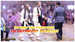 He used this fake move to outsmart Apostle!