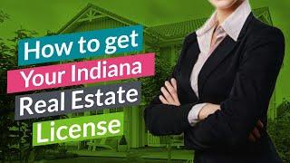 Indiana How To Get Your Real Estate License | Step by Step Indiana Realtor in 66 Days or Less