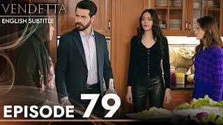 Vendetta - Episode 79 English Subtitled | Kan Cicekleri