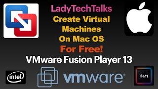 How to install VMware Fusion Player 13 on Mac OS for Free!