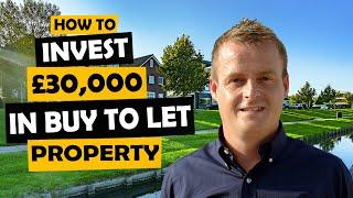 How To Invest £30,000 In A Buy To Let Property - David France