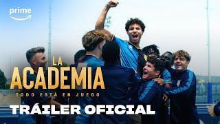 La Academia. Todo está en juego – Tráiler Oficial | Prime Video España