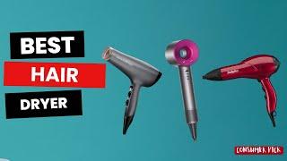 Which Hair Dryer Is The Best in 2024? Best Hair Dryers