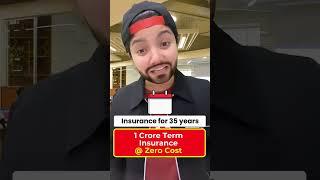 1 Crore Term Insurance at Zero Cost 