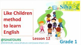 Like children Method to learn English Grade 1 lesson 12