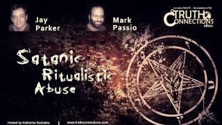 Jay Parker and Mark Passio: Satanic Ritualistic Abuse | Truth Connections Radio