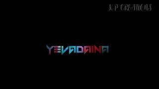 Yevadaina yedhuravani, song lyrics, k P CREATIONS, DHRUVA