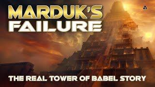 Tower of Babel | The Anunnaki Tale of Marduk's Failure