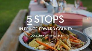 Prince Edward County: More Than Wine Country | 5 Stops – Episode 1 | LCBO