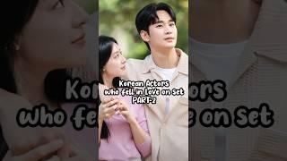 Korean Actors who fell in love on set️(PART-2)#fypシ゚viral #kdrama #kdramaedit #shorts #romantic