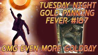 Tuesday Night Gold Panning Fever - Episode #187 I guess it's even more Goldbay Paydirt