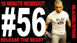 10 Minute Workout # 56 with Peter Liciaga - Release The Beast