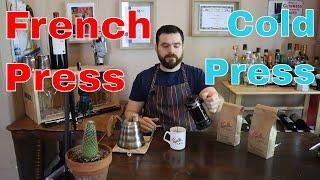 HOW TO BREW SINGLE SERVING COFFEE Part 1: french press and cold press